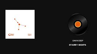 Dawn Deep - Starry Nights (Audio Visuals)