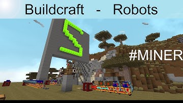 Buildcraft ROBOTS TUTORIALS - P6: Miner || BC ROBOTS ENGLISH