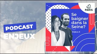 Se baigner dans la Seine ? | Paris Podcast 🎙 | Ville de Paris