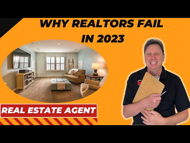 WHY REALTORS FAIL IN 2023 [Things To Do To Succeed As A Real Estate Agent] | Mark Weithorn class=