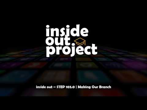 inside out – STEP 103.0 | Making Our Branch