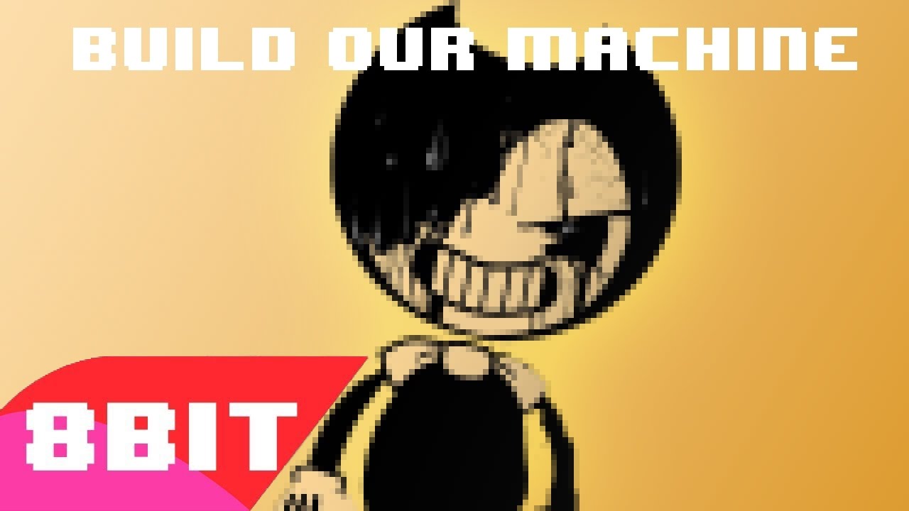 Build Our Machine - Bendy and the Ink Machine Song (Lyric Video) — Eightify