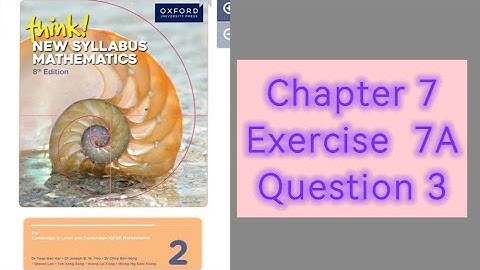 Oxford Think New Syllabus Mathematics 8th Edition Book 2 || Chapter 7 | Exercise 7A | Question 3