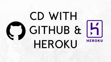 Continuous Deployment Using Heroku and GitHub
