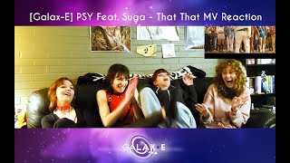 [Galax-E] PSY - 'That That (prod. & feat. SUGA of BTS)' MV Reaction