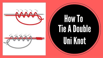 How To Tie A Double Uni Knot