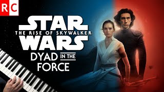 Dyad in the Force (Piano) Star Wars: The Rise of Skywalker (Reylo)