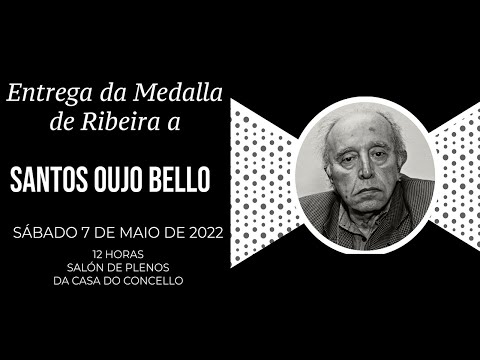 Entrega da Medalla de Ribeira a Santos Oujo Bello | Concello de Ribeira