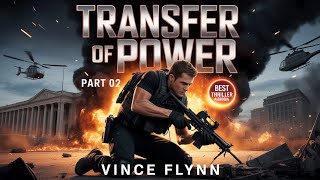 Transfer of Power Part 02 - Mitch Rapp #3 | Vince Flynn | Best Thriller Audiobook