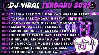 DJ TIKTOK TERBARU 2025||DJ TABOLA BALE X TIA MONIKA🎵DJ TABOLA BALE X NGAPAIN REPOT FULL ALBUM