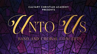 CCA Fine Arts MS Band Christmas Concert | Unto Us