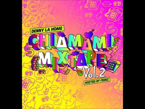 denny lahome chiamami mixtape 2