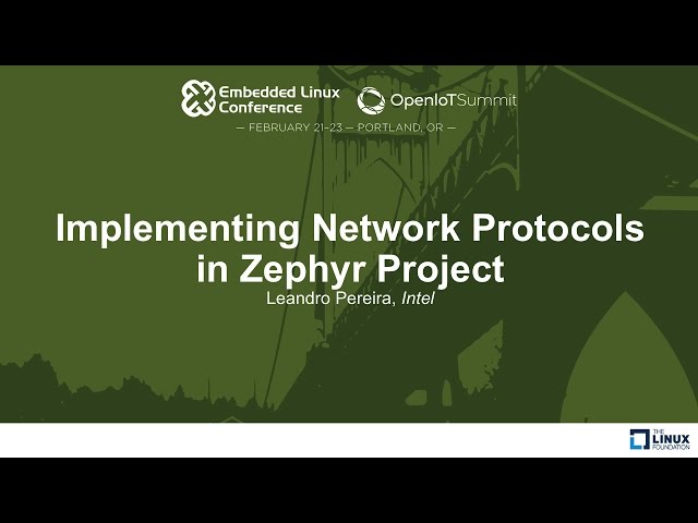 Implementing Network Protocols in Zephyr Project - Leandro Pereira