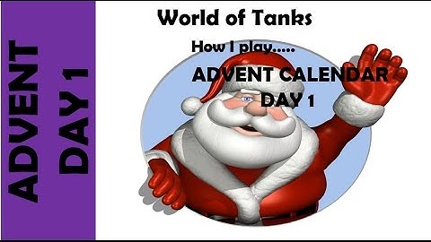 WOT: How I play... EU Advent Calendar Day 1