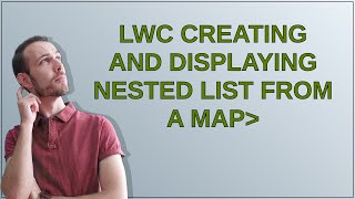 Salesforce: LWC Creating and displaying nested list from a Mapstring, listclass