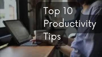 Top 10 Productivity Tips #ProductivityHacks #TimeManagement #EfficiencyMatters #GetThingsDone