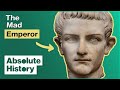 Caligula: The Mad Emperor | Absolute History