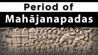 Period of Mahajanapadas | Ancient History of India | Anand Kanitkar