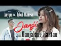 Anyqu Ft. Iqbal Mahesa - Janji Manjalang Rantau (Official Music Video)