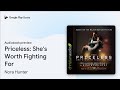 Priceless shes worth fighting for by nora hunter  audiobook preview