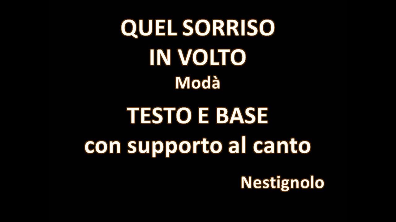 Testo Quel Sorriso In Volto Modà - Quel sorriso in volto testo con base mobile per canto - YouTube
