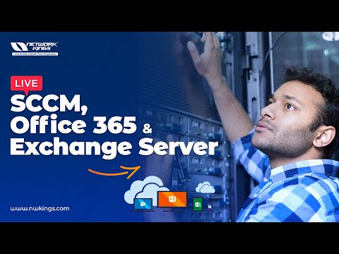 Live SCCM , Office 365 & Exchange Server || Network Kings