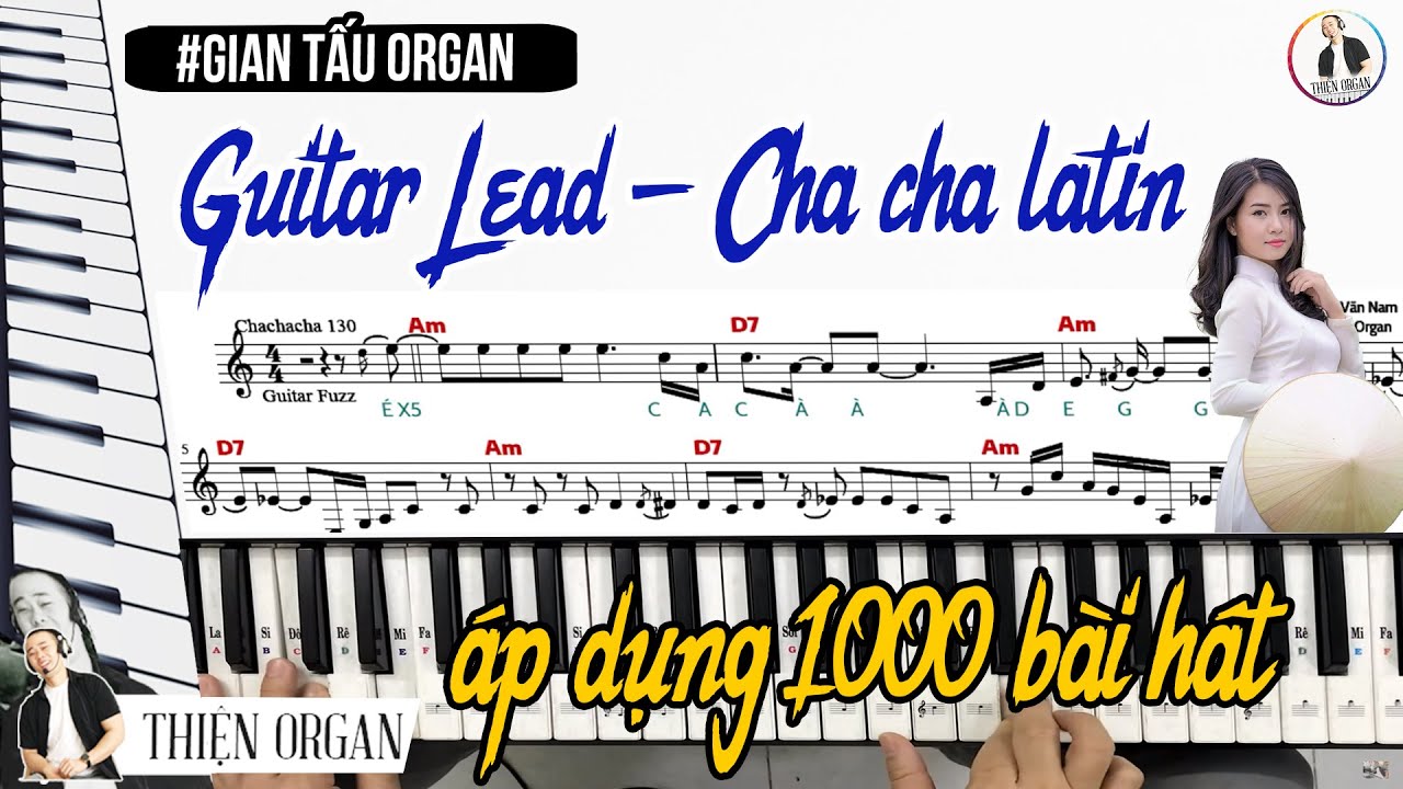 Hướng dẫn Gian tấu GUITAR LEAD "CHA CHA LATIN"  áp dụng hơn 1000 bài hát || THIỆN ORGAN