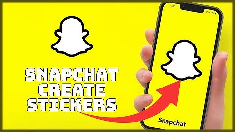 How to Create Your Own Stickers on Snapchat 2025?