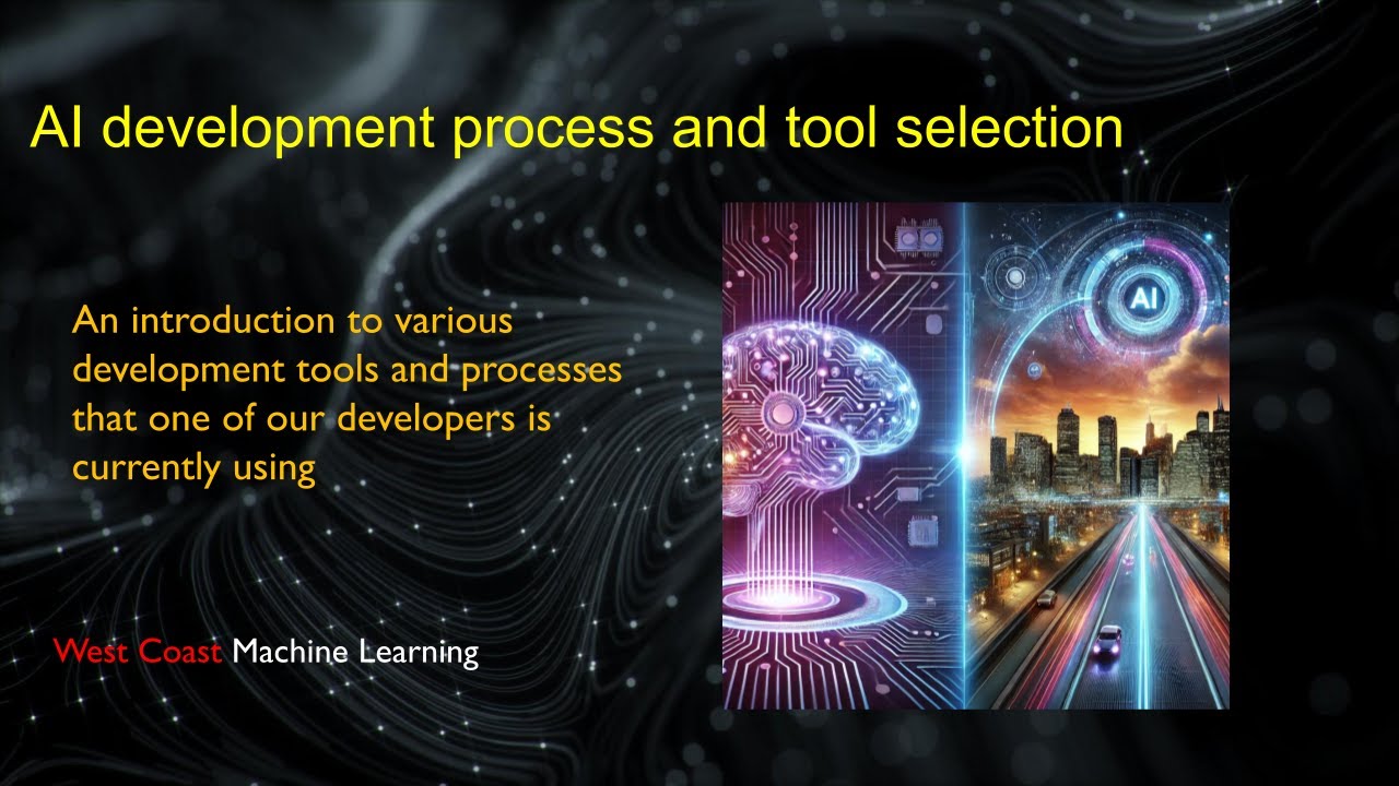 AI development process and tool selection.