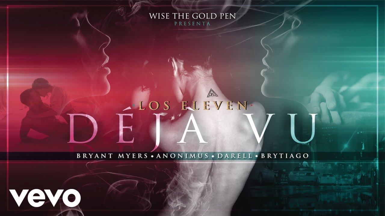 Los Eleven - Déjà vu (Audio) ft. Bryant Myers, Anonimus, Darell, Brytiago