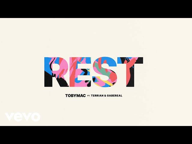 Tobymac, Terrian, Gabe Real - Rest (Audio)