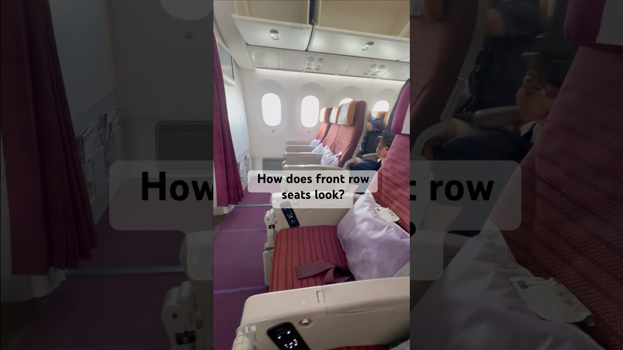 Thai Airways Economy Boeing 787 Dreamliner - front row seats - worth paying extra?