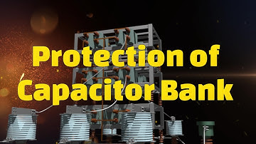 Protection Schemes in Shunt Capacitor Banks | Double Star Ungrounded 33kV Capacitor Bank Protection