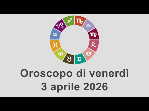 Video Oroscopo di venerdì 3 aprile 2026