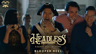 Headless: A Sleepy Hollow Story | Blooper Reel