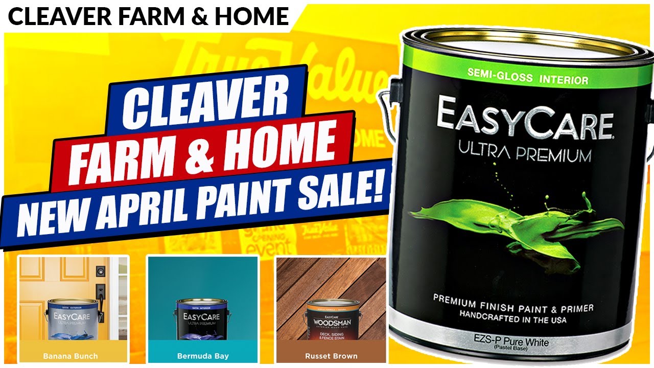 Cleaver Farm & Home NEW April Paint Sale! YouTube