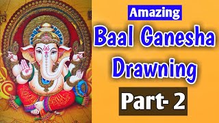 Pencil Drawing Of Baal Ganesha | Part - 2 | Lord Ganpati Bappa | Mannu Arts Official
