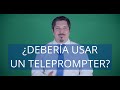 ¿ Debería usar un Teleprompter ?,  por Jaime Cares
