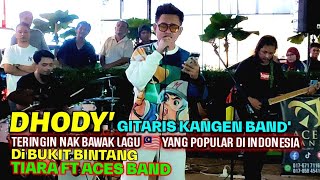 🔥Wow DHODY Gitaris 🎸KANGEN BAND' Nyanyi Lagu TIARA Di ACES Band❗KataNya Pengen Nak Bawak Lagu Ini...