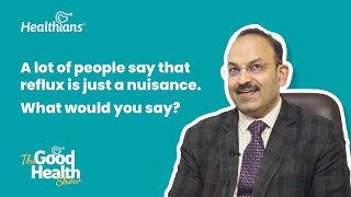 Acid Reflux Symptoms & Remedies | Importance | The Good Health Show - Healthians, Ep - 96