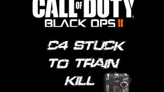 C4 Stuck to Train Kill (Black Ops 2 Epic Kill)