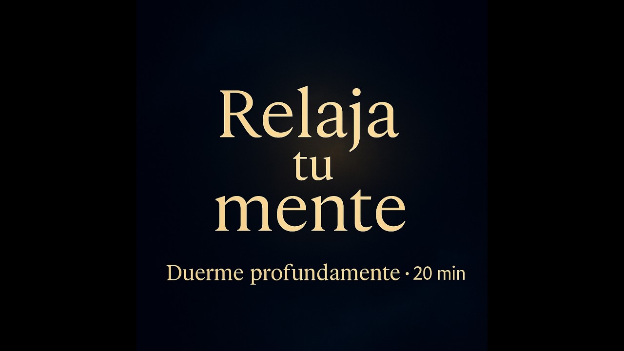 Relaja Tu Mente y Duerme Profundo en 20 Minutos | Meditación Guiada ...