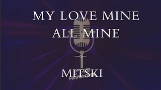 Mitski - My Love Mine All Mine (Karaoke)