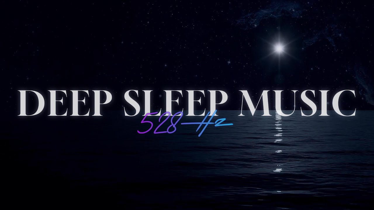 Fall Asleep in Minutes with 528Hz Frequency | Deep Sleep Music - YouTube
