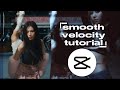 Smooth velocity tutorial updated  requested  capcut tutorial