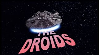 The Droids - The Force Part 1 (Mixed Sound)