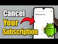 How To Cancel Subscription In Google Play (Best Method)