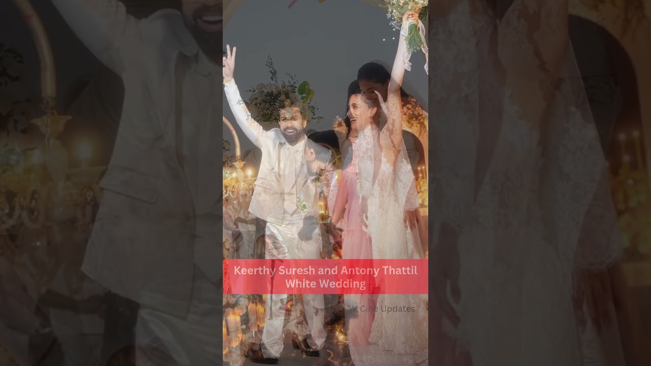 Keerthy Suresh and Antony Thattil White Wedding in Goa 