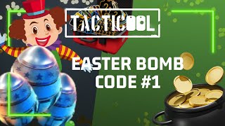 Tacticool: EASTER BOMB CODE #1