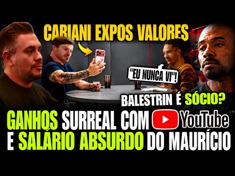 CARIANI REVELA QUANTO GANHA NO YOUTUBE E SALÁRIO DO MAURICIO E BALESTRIN É SÓCIO?"!!